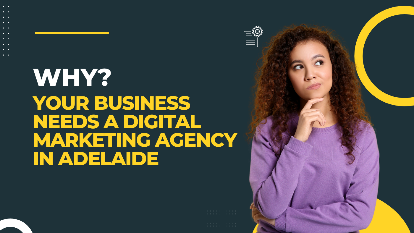 Why Your Business Needs a Digital Marketing Agency in Adelaide with AI in 2024